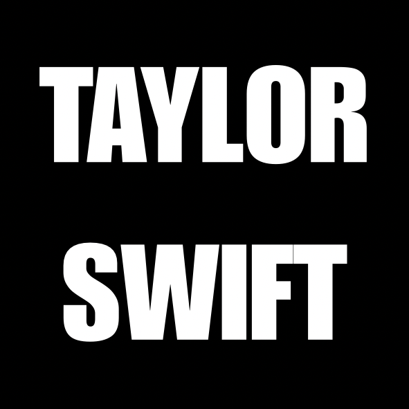 TAYLOR SWIFT